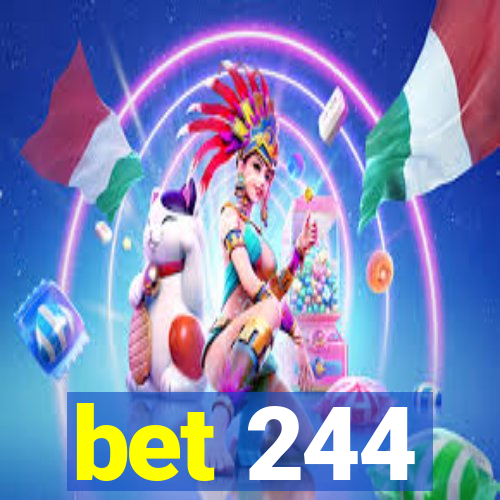 bet 244